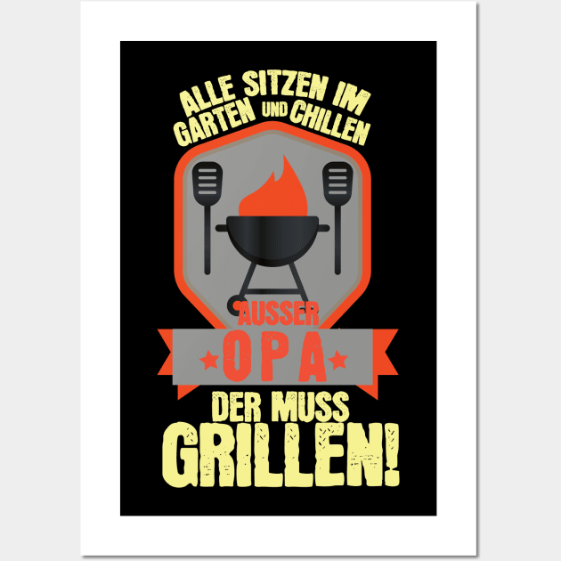 Alle sitzen im Garten und chillen, außer Opa, der muss grillen! Wall Art by schuhboutique-finke